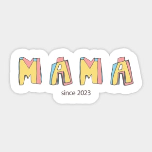 Mama since 2023 Sticker